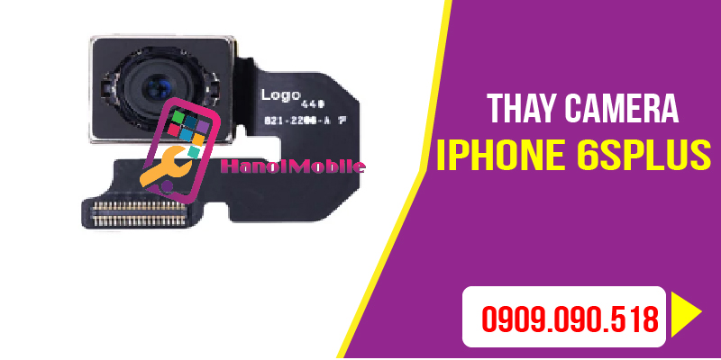 Thay camera 6plus tại Hanoimobile